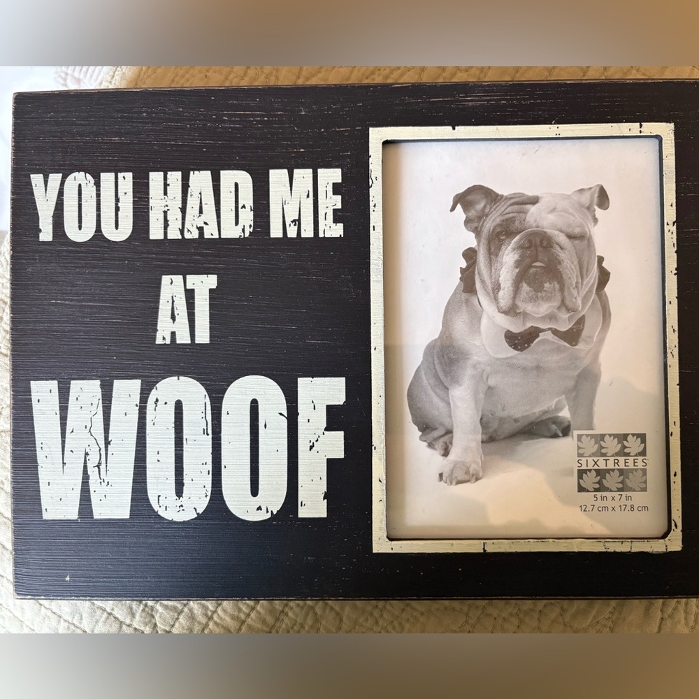 You Had Me At Woof Box Frame